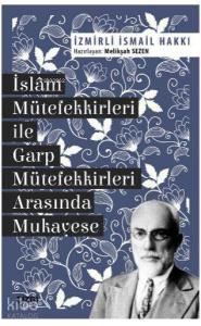 İslam Mütefekkirleri ile Garp Mütefekkirleri Arasında Mukayese
