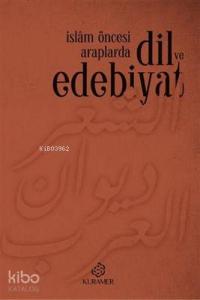 İslam Öncesi Araplarda Dil ve Edebiyat