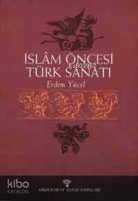 İslâm Öncesi Türk Sanatı