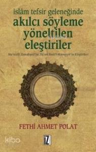 İslâm Tefsir Geleneğinde Akılcı Söyleme Yönelik Eleştiriler