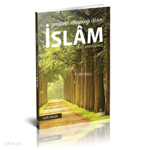 İslam-Temel Prensipler (Gençlerin Anlayacağı Dilden)