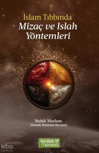 İslam Tıbbında Mizaç ve Islah Yöntemleri