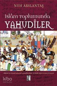İslam Tohumunda Yahudiler; Abbasi ve Fatımi Dönemi Yahudilerinde Hukuki, Dini ve Sosyal Hayat