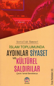 İslam Toplumunda Aydınlar Siyaset ve Kültürel Saldırılar