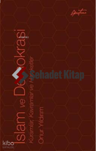 İslam ve Demokrasi: Kuramlar, Kavramlar ve Hareketler