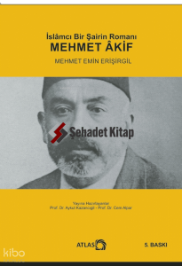 İslamcı Bir Şairin Romanı Mehmet Akif