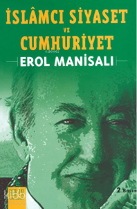 İslamcı Siyaset ve Cumhuriyet