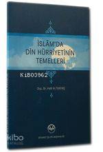 İslam'da Din Hürriyetinin Temelleri
