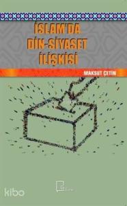İslam'da Din-Siyaset İlişkisi