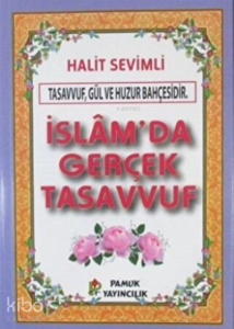 İslam'da Gerçek Tasavvuf