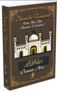 İslam'da Tasavvuf; Tevbe, Dua, Zikir (Doğrular Ve Yanlışlar)