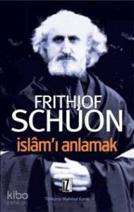 İslâm'ı Anlamak