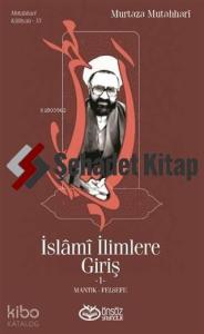 İslami İlimlere Giriş 1; Mantık - Felsefe