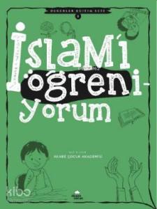 İslam'ı Öğreniyorum; Değerler Eğitim Seti -1