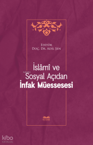 İslâmî ve Sosyal Açıdan İnfak Müessesesi