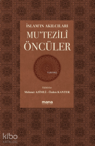 İslam'ın Akılcıları - Mu'tezilî Öncüleri;Coğrafyalar