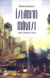 İslam'ın Mirası; Batıyı Büyüleyen İslam