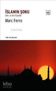 İslam'ın Şoku; XVIII. ve XXI. Yüzyıllar