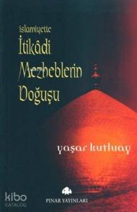 İslamiyette İtikâdi Mezheblerin Doğuşu