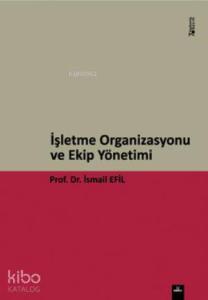 İşletme Organizasyonu ve Ekip Yönetimi