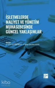 İşletmelerde Maliyet ve Yönetim Muhasebesinde Güncel Yaklaşımlar