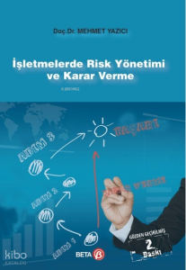 İşletmelerde Risk Yönetimi ve Karar Verme