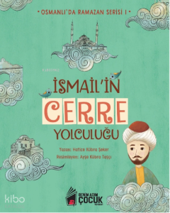 İsmail’in Cerre Yolculuğu