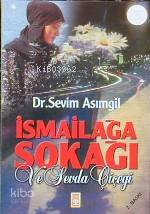 İsmailağa Sokağı; ve Sevda Çiçeği