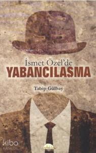 İsmet Özel'de Yabancılaşma