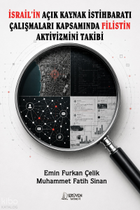 İsrail'in Açık Kaynak İstihbaratı Çalışmaları Kapsamında Filistin Aktivizmini Takibi