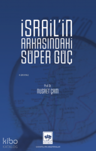 İsrail'in Arkasındaki Süper Güç