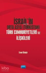 İsrail'in Orta Asya (Türkistan) Türk Cumhuriyetleri ile İlişkileri