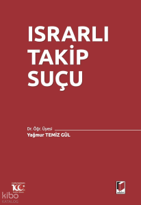 Israrlı Takip Suçu