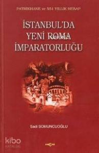 İstanbul´da Yeni Roma İmparatorluğu
