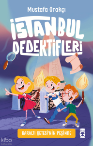 İstanbul Dedektifleri - Karaltı Çetesinin Peşinde