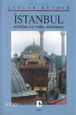 İstanbul / Küresel İle Yerel Arasında