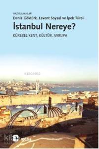 İstanbul Nereye?; Küresel Kent, Kültür, Avrupa