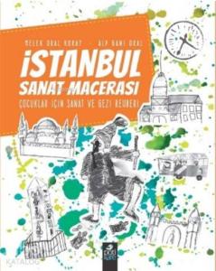 İstanbul Sanat Macerası; Çocuklar İçin Sanat ve Gezi Rehberi