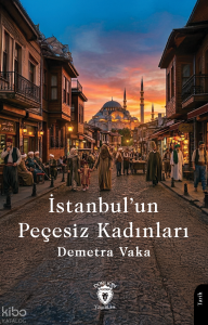İstanbul’un Peçesiz Kadınları