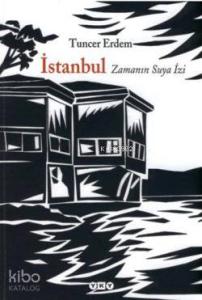 İstanbul - Zamanın Suya İzi