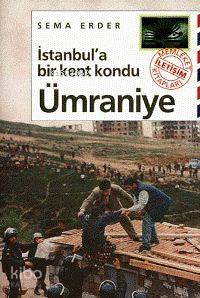 İstanbul'a Bir Kent Kondu: Ümraniye
