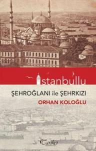 İstanbullu; Şehroğlanı ile Şehrkızı