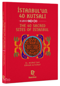 İstanbul'un 40 Kutsalı - The 40 Sacred Sites of Istanbul