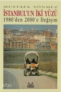 İstanbul'un İki Yüzü; 1980'den 2000'e Değişim