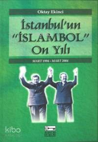 İstanbul'un "islambol" On Yılı