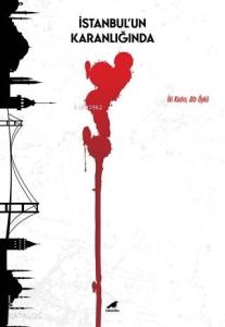 İstanbul'un Karanlığında; İki Kadın Altı Öykü