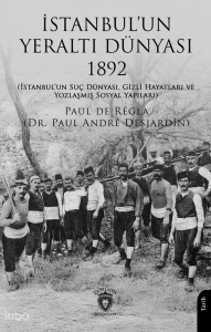 İstanbul’un Yeraltı Dünyası 1892
