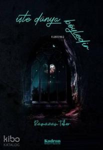 İşte Dünya Böyledir