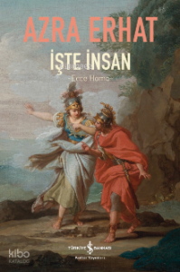 İşte İnsan; Ecce Homo