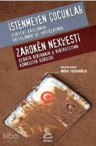 İstenmeyen Çocuklar; Roboski Katliamını Hatırlamak ve Hatırlatmak